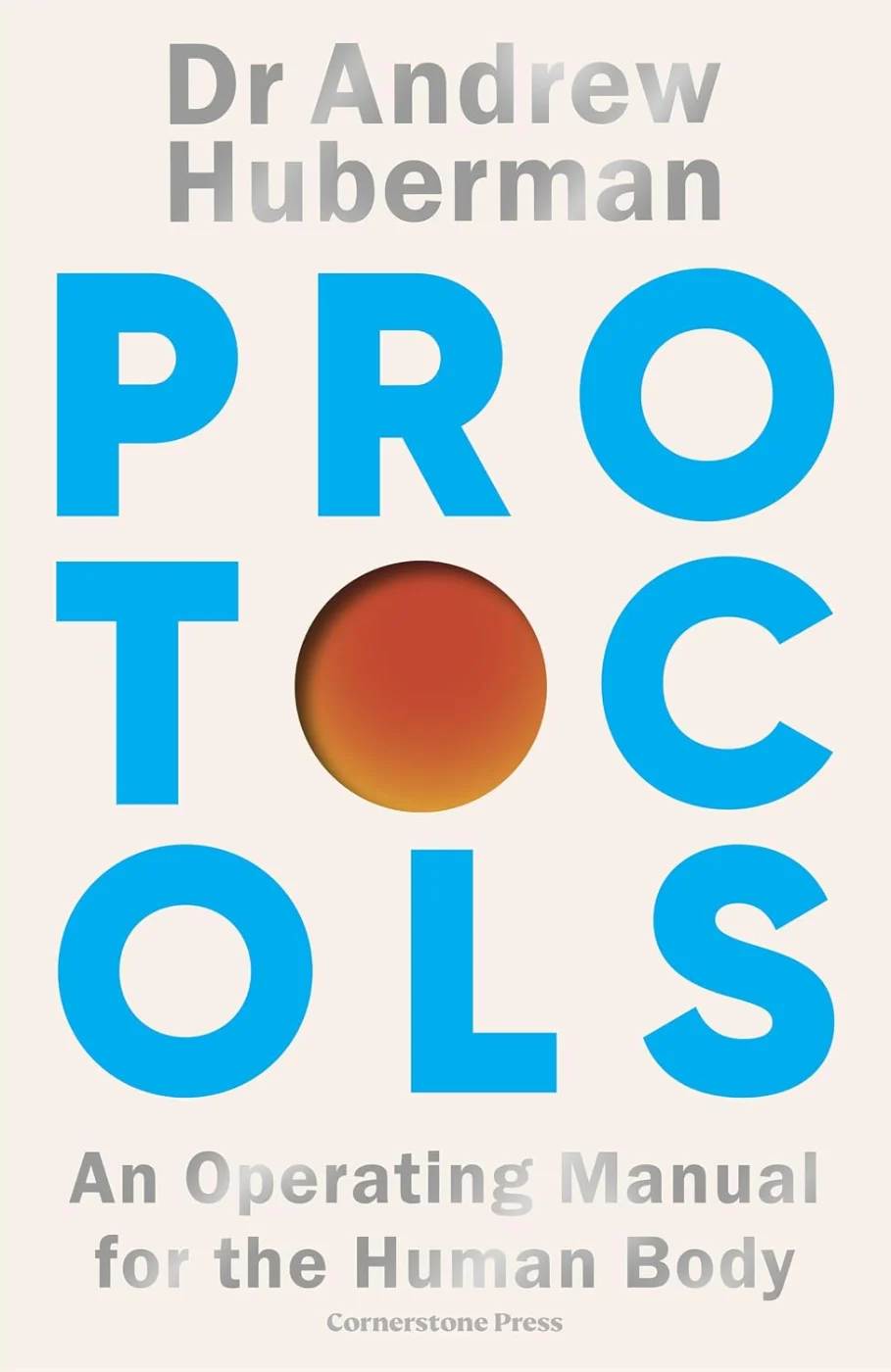 Cover of Protocols: A Users Manual for the Human Body
