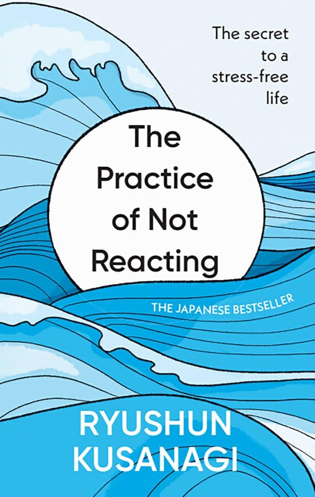 Cover of The Practice of Not Reacting
